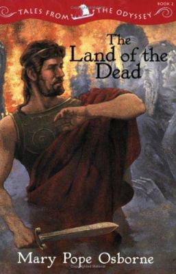The Land of the Dead (Tales from the Odyssey, 2) 0786809299 Book Cover