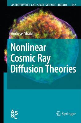 Nonlinear Cosmic Ray Diffusion Theories 3642003087 Book Cover