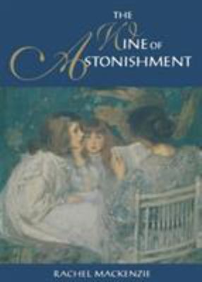 The Wine of Astonishment 1885983174 Book Cover