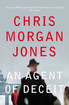 An Agent of Deceit. Chris Morgan Jones 0330532332 Book Cover