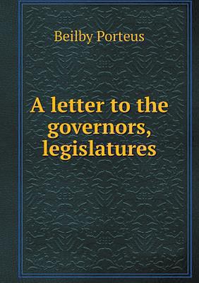 A letter to the governors, legislatures 5518647239 Book Cover