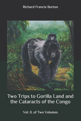 Two Trips to Gorilla Land and the Cataracts of ... B08BW5Y58H Book Cover