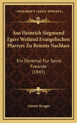 Aus Heinrich Siegmund Egers Weiland Evangelisch... [German] 1168223954 Book Cover