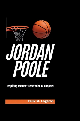 Jordan Poole: Inspiring the Next Generation of ...            Book Cover