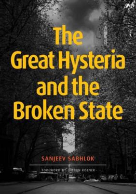 The Great Hysteria and The Broken State 1922449288 Book Cover