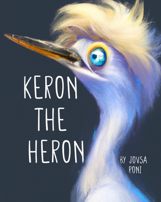 Keron The Heron B0CJXBMJCP Book Cover