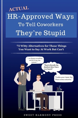 Actual HR-Approved Ways to Tell Coworkers They'... B0CK3XN3HL Book Cover