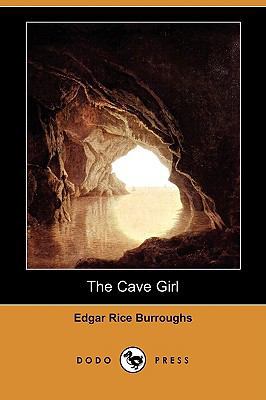 The Cave Girl (Dodo Press) 1409949613 Book Cover