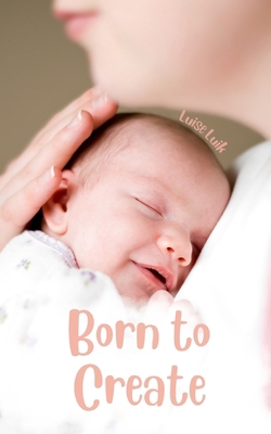 Born to Create 991686229X Book Cover
