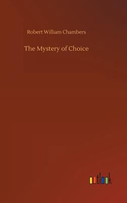 The Mystery of Choice 3734041376 Book Cover