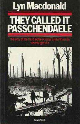 They Called It Passchendaele: The Story of the ... 0333360672 Book Cover