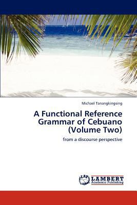 A Functional Reference Grammar of Cebuano (Volu... 3846591505 Book Cover