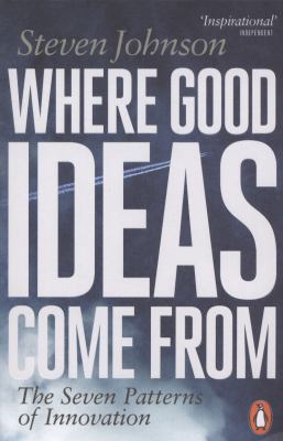 Where Good Ideas Come from: The Seven Patterns ... 0141033401 Book Cover