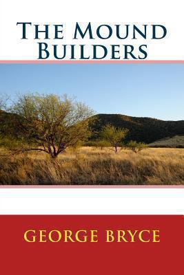 The Mound Builders 1494363178 Book Cover