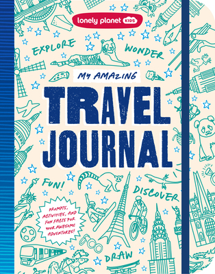 Lonely Planet My Amazing Travel Journal 1806532956 Book Cover