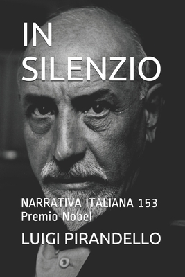 In Silenzio: NARRATIVA ITALIANA 153 Premio Nobel [Italian] 1691182591 Book Cover