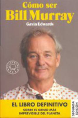 Cómo ser Bill Murray [Spanish] 8416290717 Book Cover