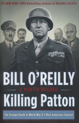 Killing Patton: The Strange Death of World War ... 1447285891 Book Cover