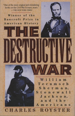The Destructive War: William Tecumseh Sherman, ... 0679738789 Book Cover