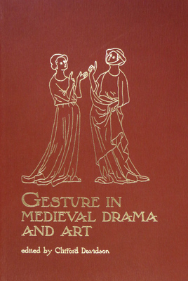 Gesture in Medieval Drama and Art 1580440290 Book Cover