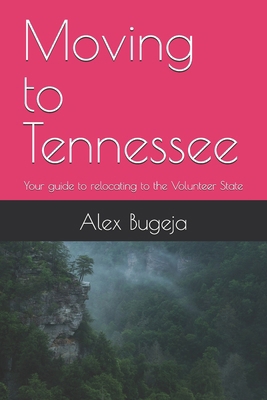 Moving to Tennessee: Your guide to relocating t... B0DNF1PMCY Book Cover