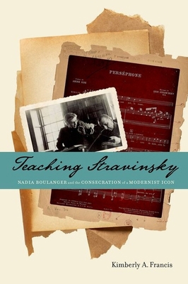 Teaching Stravinsky: Nadia Boulanger and the Co... 0199373698 Book Cover