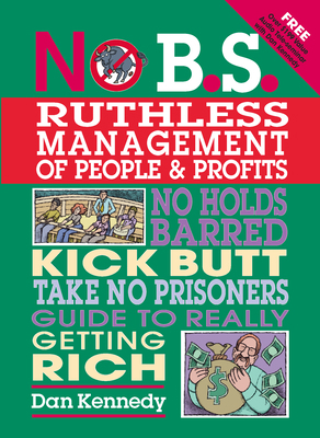No B.S. Ruthless Management of People and Profi... 1599181657 Book Cover