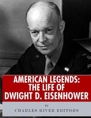 American Legends: The Life of Dwight D. Eisenhower 1986134792 Book Cover