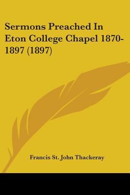 Sermons Preached In Eton College Chapel 1870-18... 0548584176 Book Cover