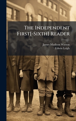 The Independent First[-Sixth] Reader 1023831597 Book Cover