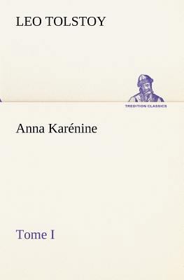 Anna Karénine, Tome I [French] 3849135055 Book Cover