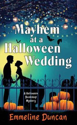 Mayhem at a Halloween Wedding: A Halloween Book... [Large Print] B0F94HB38F Book Cover