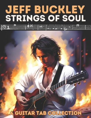 Jeff Buckley: Strings of Soul - A Guitar Tab Co... B0CTQPL371 Book Cover