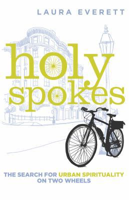 Holy Spokes: The Search for Urban Spirituality ... 0802873731 Book Cover