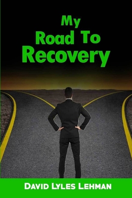 My Road to Recovery 0359188583 Book Cover