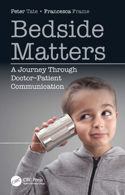 Bedside Matters: A Journey Through Doctor &#822... 0367467844 Book Cover