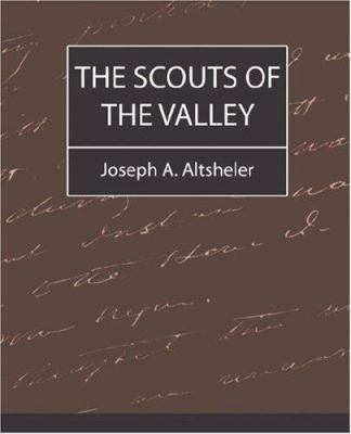 The Scouts of the Valley 1604240407 Book Cover