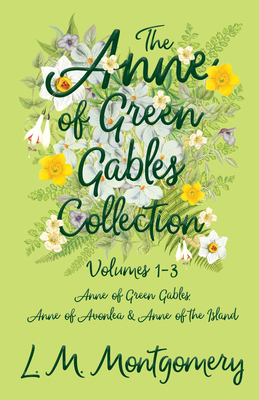 The Anne of Green Gables Collection;Volumes 1-3... 1528770145 Book Cover