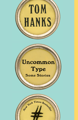 Uncommon Type: Some Stories 0735273847 Book Cover
