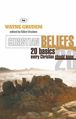 Christian Beliefs: 20 Basics Every Christian Sh... 1844740889 Book Cover