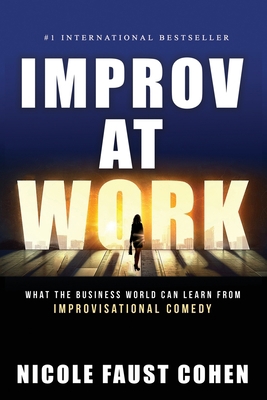 Improv at Work: What the Business World Can Lea... 1956642978 Book Cover