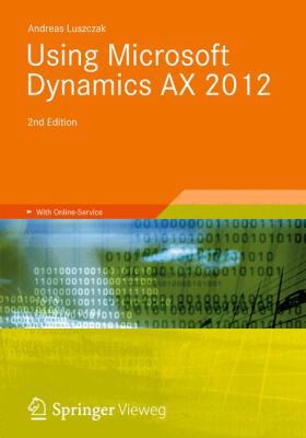 Using Microsoft Dynamics AX 2012 (Understanding... 3834817422 Book Cover