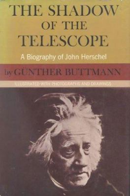 The Shadow of the Telescope: A Biography of Joh... 0718820878 Book Cover