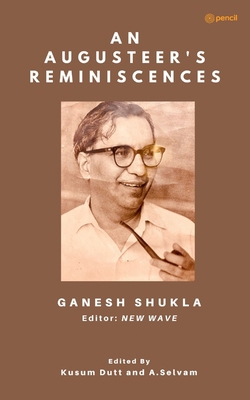 An Augusteer's Reminiscences: Memoirs of an Edi... 9356109028 Book Cover