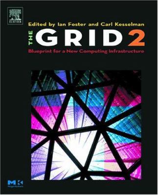 The Grid 2: Blueprint for a New Computing Infra... 1558609334 Book Cover