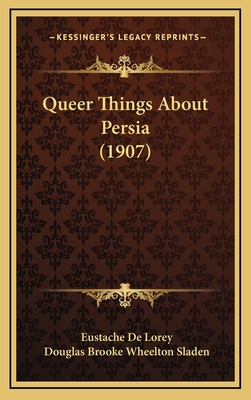 Queer Things About Persia (1907) 1165059398 Book Cover