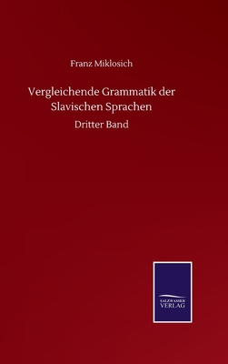 Vergleichende Grammatik der Slavischen Sprachen... [German] 3752512334 Book Cover