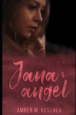 Jana & Angel (Older Version 2016-2018) B0CGXG593W Book Cover