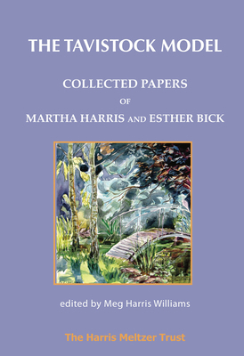 The Tavistock Model: Collected Papers of Martha... 1912567369 Book Cover