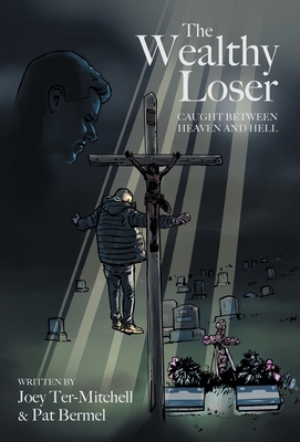 The Wealthy Loser: Caught Between Heaven and Hell 1039155693 Book Cover